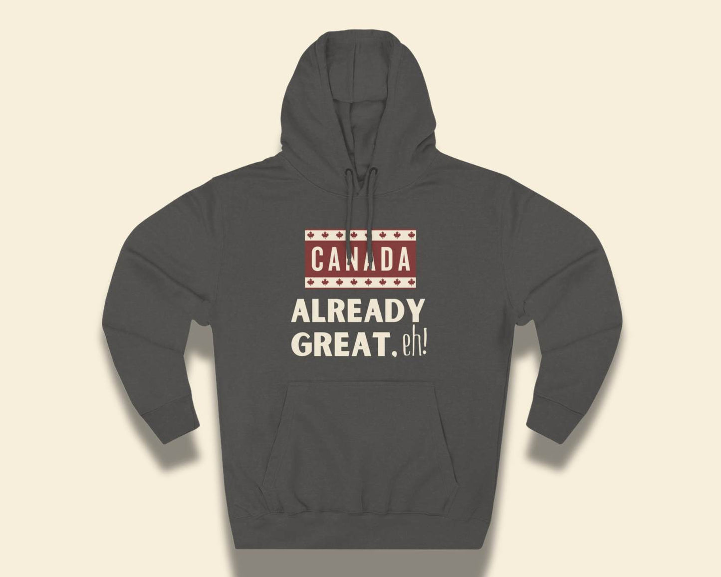 Canada Already Great Hoodie