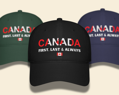 Canada First, Last & Always Hat