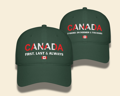 Canada First, Last & Always Hat