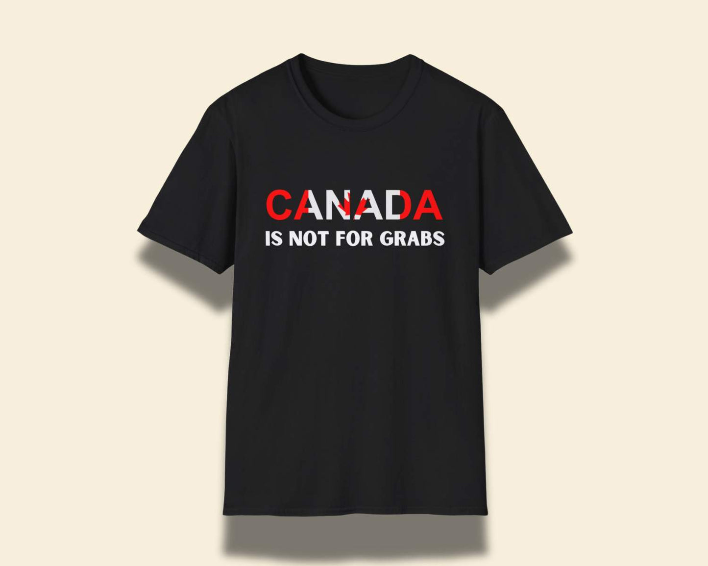 "Canada is Not for Grabs" Tee